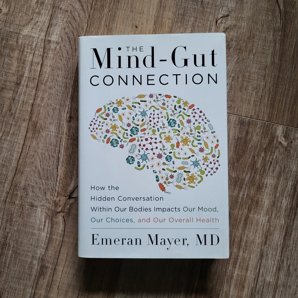 The Mind Gut Connection by Emeran Mayer, MD